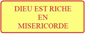 Dieu est riche en miséricorde