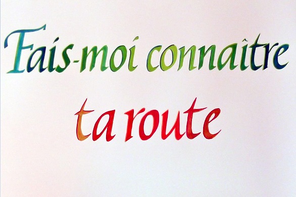 Fais-moi connaître ta route, Seigneur Fais-moi connaître ta route, Seigneur