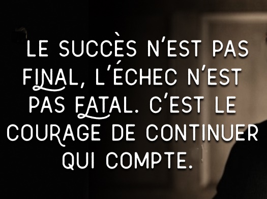 le courage de continuer - Winston Churchill le courage de continuer - Winston Churchill