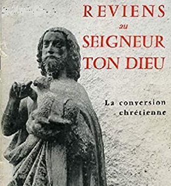 Reviens au Seigneur ton Dieu Reviens au Seigneur ton Dieu