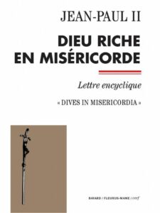 Dieu riche en miséricorde Jean Paul II